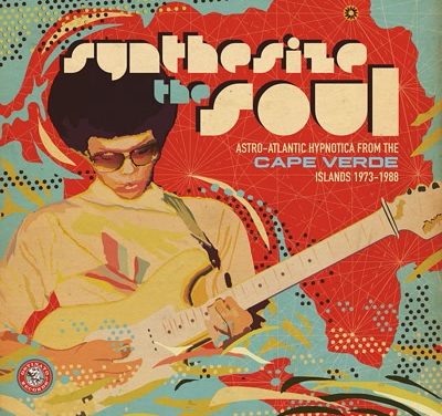 Synthesize the Soul: Astro-Atlantic Hypnotica from the Cape Verde Islands 1973-1988