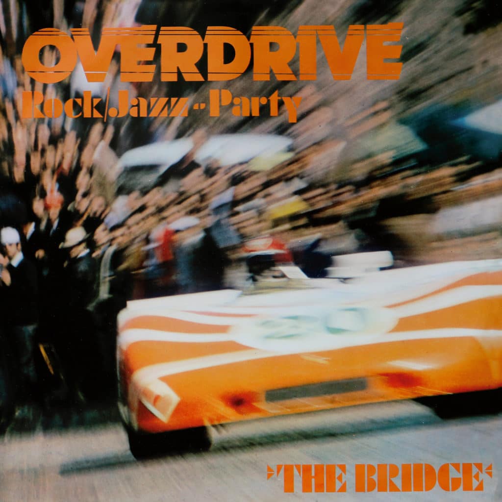 Réédition de The Bridge – Overdrive – Rock/Jazz–Party (1972)