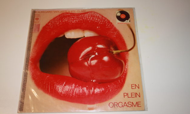 Beauregard, Violletti & Ste-Claire – En plein orgasme (1975)