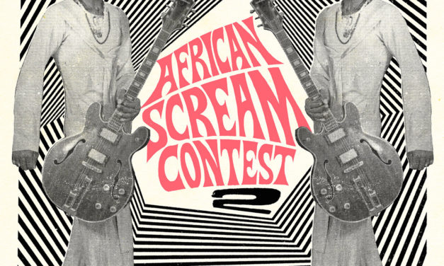 Le deuxième volume d’African Scream Contest conscacré à la scène Béninoise (1963​-​1980 )