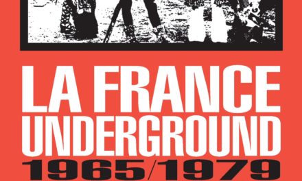 Serge Loupien – La France Underground, Free jazz et pop rock, 1965-1979, le temps des utopies (2018)