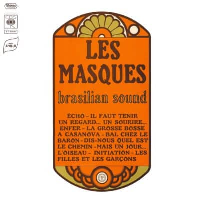 Des têtes connues derrière Les Masques et leur album Brasilian Sound réédité