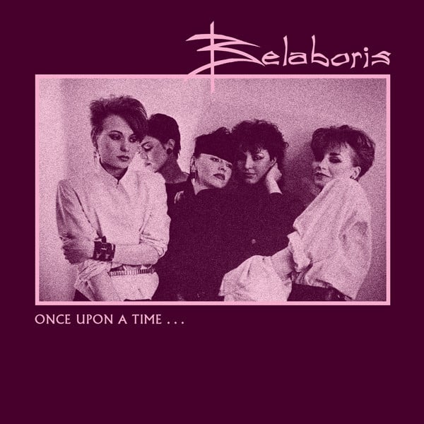 Belaboris – Once upon a time (1982-1985 édité en 2013)